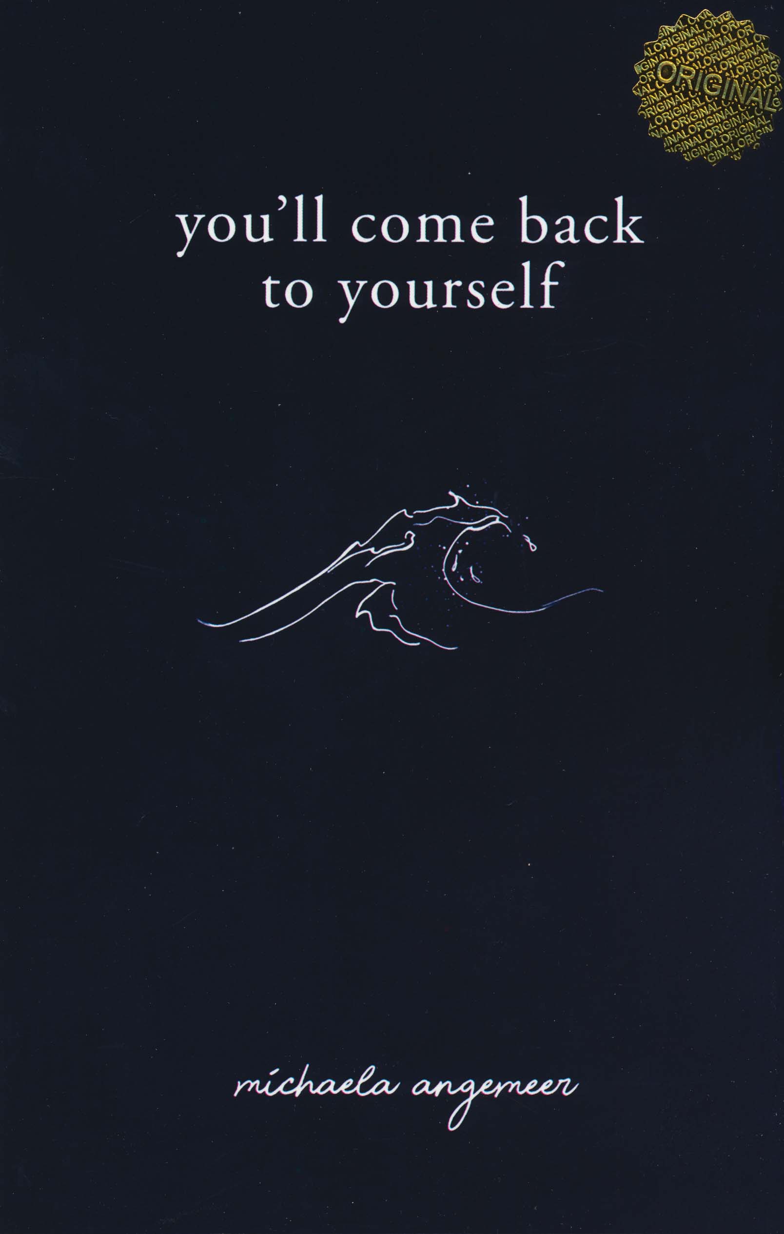 YOU'LL COME BACK TO YOURSELF:به خودت بر می گردی (زبان اصلی،انگلیسی)